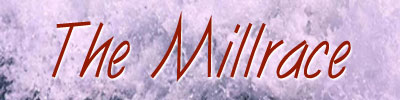 The Millrace. The Millrace.