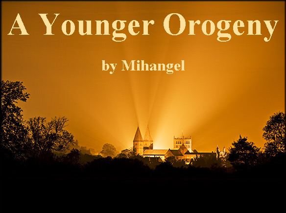 A Younger Orogeny by Mihangel